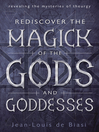 Imagen de portada para Rediscover the Magick of the Gods and Goddesses